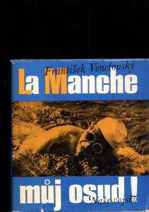 La Manche - Můj osud!