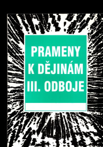 Prameny k dějinám III. odboje