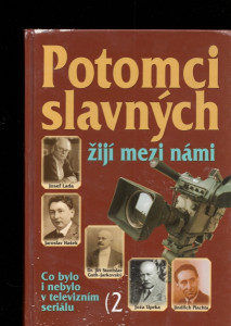 Potomci slavných žijí mezi námi 2