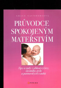 Průvodce spokojeným mateřstvím