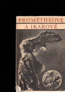 Prométheové a Ikarové