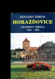 Horažďovice - Proměny města 1292 - 1992