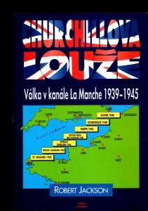 Churchillova louže - Válka v kanále La Manche 1939 - 1945