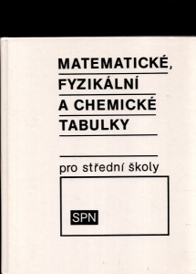 Matematické, fyzikální, chemické tabulky pro střední školy