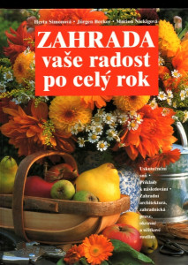 Zahrada vaše radost po celý rok