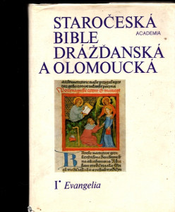 Staročeská bible Drážďanská a Olomoucká I. Evangelia