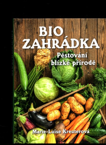 Bio zahrádka - Pěstování blízké přírodě