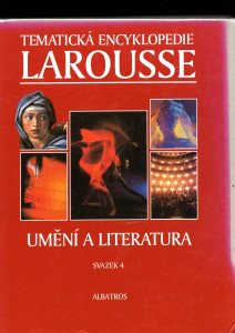 Tématická encyklopedie Larousse - Umění a literatura