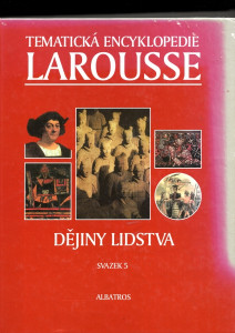 Tématická encyklopedie Larousse - Dějiny lidstva