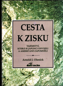 Cesta k zisku - Tajemství, která si Japonci osvojili a Američané zapomněli