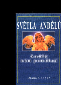 Světla andělů - andělé nám pomáhají