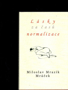 Lásky za časů normalizace