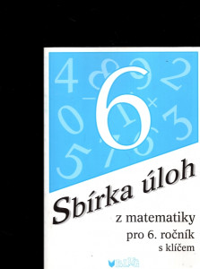 Sbírka úloh z matematiky pro 6. ročník s klíčem