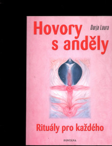 Hovory s anděly - Rituály pro každého