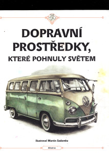 Dopravní prostředky, které pohnuly světem