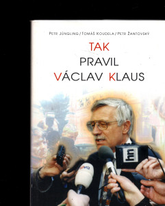 Tak pravil Václav Klaus