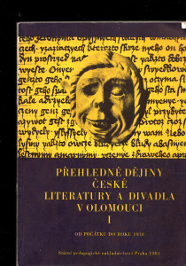 Přehledné dějiny české literatury a divadla v Olomouci I