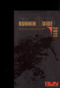 Running Guide 2011: běžecká příručka časopisu RUN