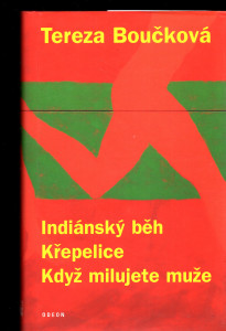 Indiánský běh., Křepelice., Když milujete muže