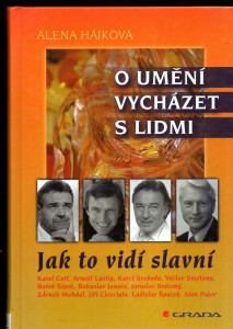 O umění vycházet s lidmi - Jak to vidí slavní