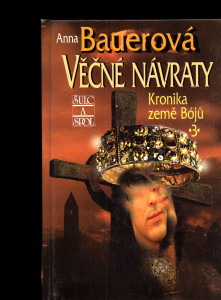 Věčné návraty - Kronika země Bójů 3.