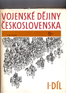 Vojenské dějiny Československa do roku 1526 - I. díl