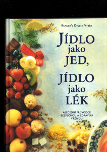 Jídlo jako jed, jídlo jako lék