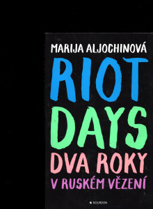 Riot days - Dva roky v ruském vězení