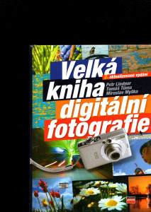 Velká kniha digitální fotografie