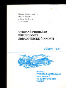 Vybrané problémy psychologie zdravotnické činnosti