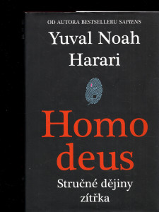 Homo deus - Stručné dějiny zítřka