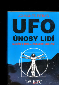 UFO únosy lidí: setkání s mimozemskou inteligencí