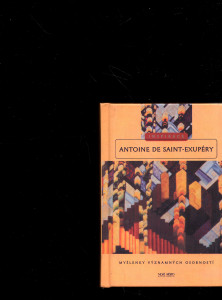 Myšlenky významných osobností 2 - Antoine de Saint-Exupéry. 