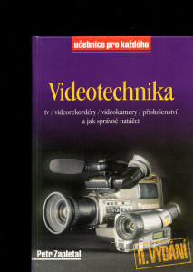 Videotechnika, videokamery (Televizory, videorekordéry, videokamery a jak dobře natáčet)