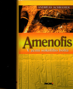 Amenofis - V zemi sokolího boha