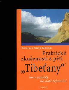 Praktické zkušenosti s pěti ,, Tibeťany 