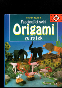 Fascinující svět Origami zvířátek