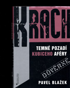 Krach - Temné pozadí Kubiceho aféry