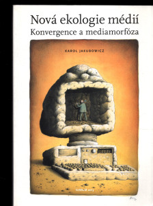 Nová ekologie médií - Konvergence a mediamorfóza