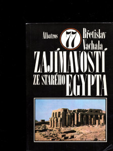 77 zajímavostí ze starého Egypta