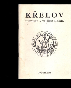 Křelov - Historie, Výběr z kronik