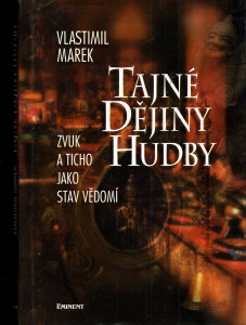 Tajné dějiny hudby - Zvuk a ticho jako stav vědomí