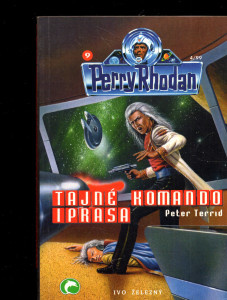 Perry Rhodan IX: Tajné komando Iprasa