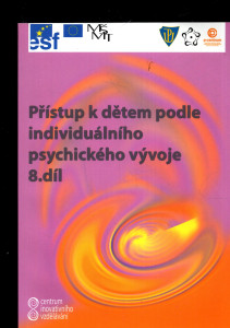 Přístup k dětem podle individuálního psychického vývoje 8. díl