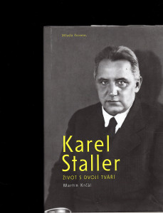 Karel Staller život s dvojí tváří