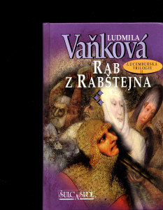 Rab z Rabštejna - Lucemburská trilogie II.