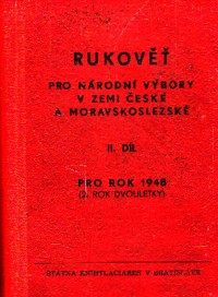 Rukověť pro národní výbory v zemi České a Moravskoslezské pro rok 1948, II.díl