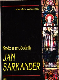 Kněz a mučedník Jan Sarkander