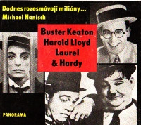 Dodnes rozesmívají milióny (Buster Keaton, Harold Lloyd Laurel&Hardy